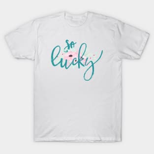 so lucky (classic) T-Shirt